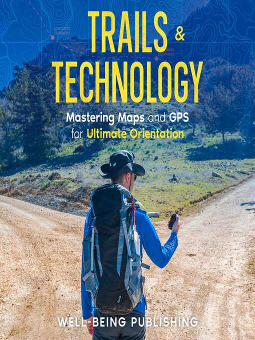 Title details for Trails & Technology by Well-Being Publishing - Available